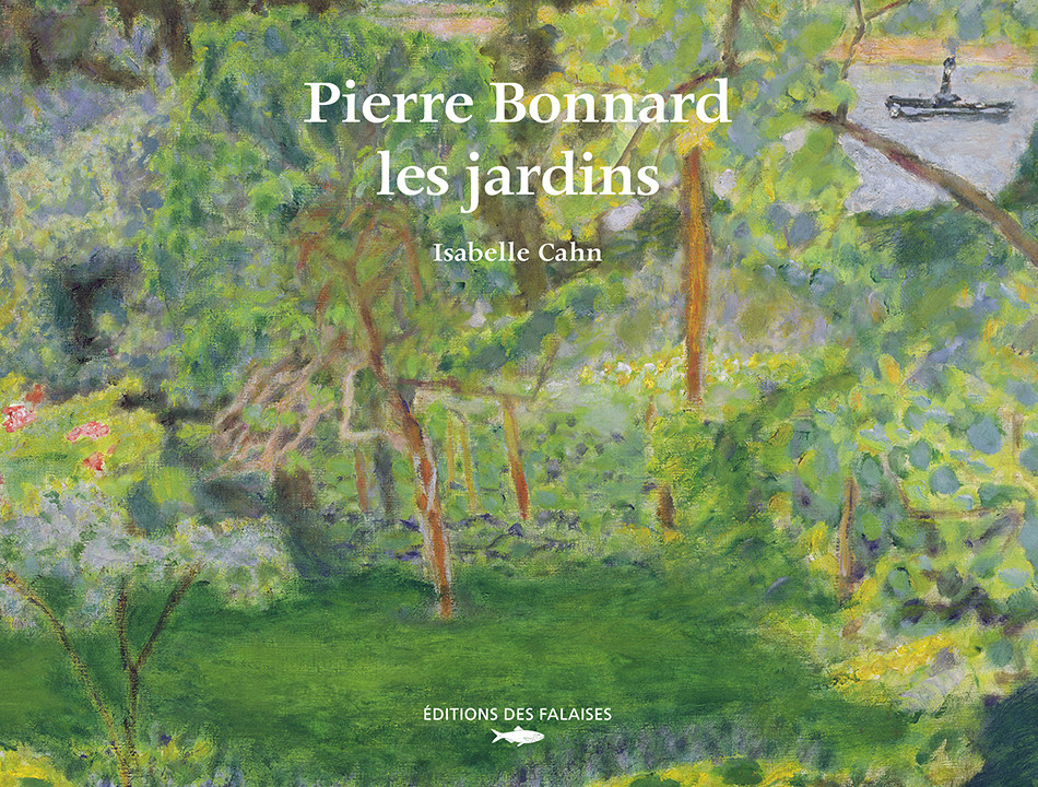 Pierre Bonnard, les jardins (Fr) | Éditions des Falaises