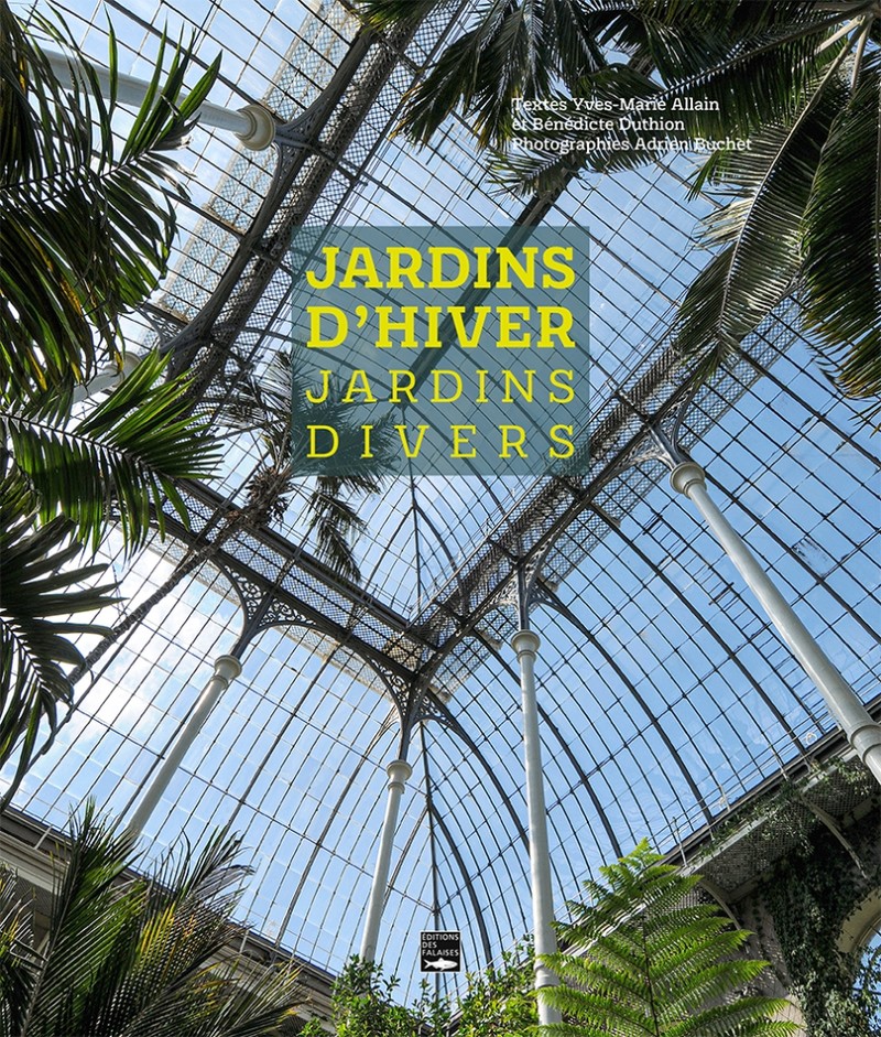 Jardins d'hiver, jardins divers