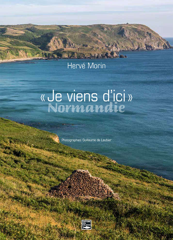 Je viens d'ici. Normandie